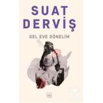 Gel Eve Dönelim - Suat Derviş