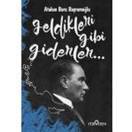 Geldikleri Gibi Giderler-Atakan Baru Bayramoğlu-Yediveren Yayınları