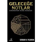 Geleceğe Notlar - Serdar H. Yıldırım