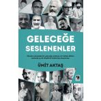 Geleceğe Seslenenler - Ümit Aktaş