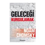 Geleceği Kurgulamak - Noam Ckomsky