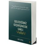 Geleceğimiz Geçmişimizde Saklı - Arif Topal
