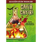 Geleceğin Bilim İnsanları - Cayır Cayır! - Paul Collins Sean Mcmullen