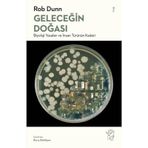 Geleceğin Doğası Biyoloji Yasaları ve İnsan Türünün Kaderi - Rob Dunn - Minotor Kitap