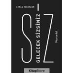 Gelecek Sizsiniz - Aytaç Yiğitler