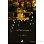 Gelecek ve Diğer Meseleler - İsmail Kılıçarslan