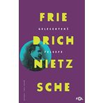 Gelecekteki Felsefe - Friedrich Nietzsche