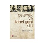 GELENEK VE İKİNCİ YENI ŞİİRİ - CEVAT AKKANAT