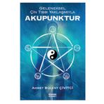 Geleneksel Çin Tıbbı Yaklaşımıyla Akupunktur - Kongre Kitabevi