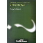 Geleneksel İslamda Aykırı Teoriler- Öteki Kuran - Nuray Pekdemir