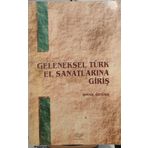 Geleneksel Türk El Sanatlarına Giriş - İsmail Öztürk