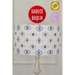 Geleneksel Ve Modern Nazar Boncuğu Lambader Başlığı