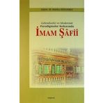Gelenekselci ve Modernist Paradigmalar Kıskacında İmam Şafii - M. Mahfuz Söylemez