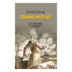 Gelenekten Geleceğe Osmanlı Mutfağı - Gazi Kitabevi Kolektif