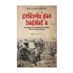 GELIBOLU'DAN BAĞDAT'A BIR İNGILIZ ORDU RAHIBININ GÖZÜYLE BIRINCI DÜNYA SAVAŞI - WILLIAM EWING
