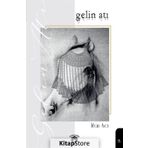 Gelin Atı - İrfan Avcı