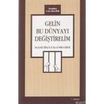 GELIN BU DÜNYAYI DEĞİŞTİRELİM - EBU`L ALA MEVDUDI