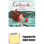 Gelincik Neden Kırmızı?: Çanakkale’den Dünya Çocuklarına Bir Armağan + Yapışkanlı Not Kağıdı - Hayır
