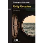 Gelip Geçerken - Christopher Isherwood