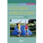 Gelişim Psikolojisi: Çocuk ve Ergen Gelişimi - Kolektif Yazar