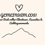 Gemeinsam los: Unser Buch voller abenteuer, auszeiten und lieblingsmomenten