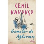 GEMILER DE AĞLARMIŞ - CEMIL KAVUKÇU