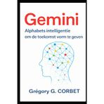 Gemini: Alphabet intelligentie om de toekomst vorm te geven
