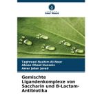 Gemischte Ligandenkomplexe von Saccharin und Β-Lactam-Antibiotika