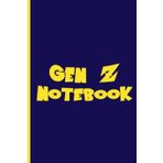 Gen Z Vibes: Your Ultimate Notebook: Trendy 6*9 Design, 120 High-Quality Ruled Pages, and All the Space You Need to Slay Your Goals