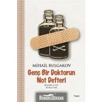 Genç Bir Doktorun Not Defteri - Mihail Bulgakov