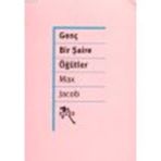 Genç Bir Şaire Öğütler - Max Jacob