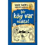 Genç Hayat Yayınları Sessiz Sakin'in Gürültülü Maceraları 7 - Bir Köy Var Uzakta! Ciltli