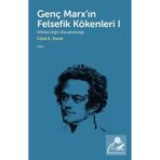 Genç Marx`ın Felsefik Kökenleri 1 Celal A. Kanat