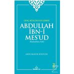 Genç Müslümanın Lideri Abdullah İbn-i Mes’ud (Radıyallahu Anh) - Abdülkadir Bölücek