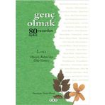 GENÇ OLMAK 1. CILT 80 YAZARDAN 80 ÖYKÜ - HÜSEYİN RAHMI'DEN ÜLKÜ TAMER'E - KOLEKTIF