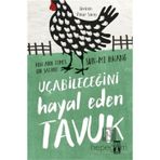 Genç Timaş İçimdeki Müzik/Kiraz Ağacı ile Aramızdaki Mesafe/Limon Kütüphanesi/Uçabileceğini Hayal Eden Tavuk/Hayal Kurmaya Cesaret Eden Köpek