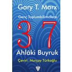 GENÇ TOPLUMBILIMCILERE 37 AHLAKI BUYRUK - GARY T. MARX