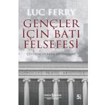 GENÇLER İÇİN BATI FELSEFESI - LUC FERRY