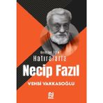 Gençler İçin Hatıralarla Necip Fazıl - Nesil Yayınları