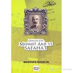 GENÇLER İÇİN MEHMET AKIF VE SAFAHAT - MUSTAFA ÖZÇELİK