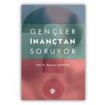 Gençler İnançtan Soruyor-Türkiye Diyanet Vakfı Yayınları