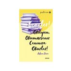 Gençler, Okuyun, Okumazsanız, Canınıza Okurlar! - Adem Dere - Beyan Yayınları