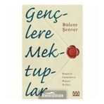 Gençlere Mektuplar - Bülent Şenver