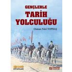 Gençlerle Tarih Yolculuğu - Osman Nuri Topbaş