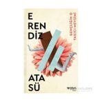 Gençliğin O Yakıcı Mevsimi - Erendiz Atasü