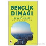 Gençlik Dimağı veya Üç Vasf-ı İnsan - Nezir Ergenç
