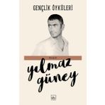 Gençlik Öyküleri - Yılmaz Güney