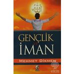 GENÇLİK VE İMAN - MEHMET DIKMEN