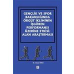 Gençlik ve Spor Bakanlığında Örgüt İkliminin İşgören Performansı Üzerine Etkisi: Alan Araştırması - Çisem Ünlü