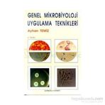 Genel Mikrobiyoloji Uygulama Teknikleri - Ayhan Temiz